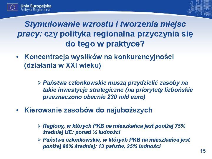 Stymulowanie wzrostu i tworzenia miejsc pracy: czy polityka regionalna przyczynia się do tego w