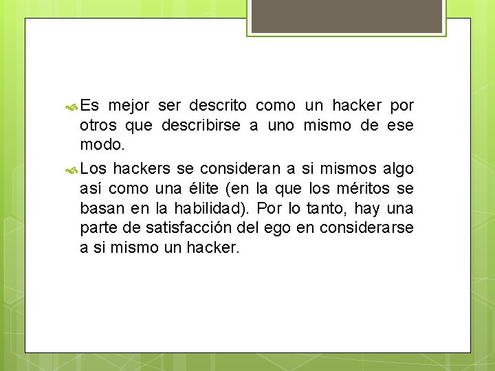  Es mejor ser descrito como un hacker por otros que describirse a uno