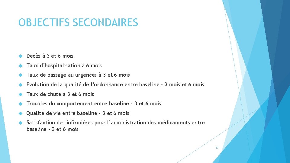 OBJECTIFS SECONDAIRES Décès à 3 et 6 mois Taux d’hospitalisation à 6 mois Taux