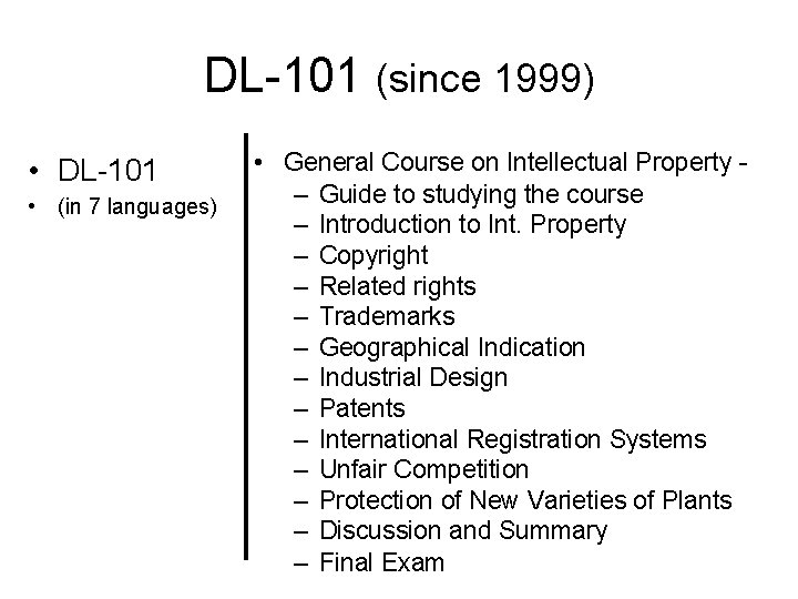 DL-101 (since 1999) • DL-101 • (in 7 languages) • General Course on Intellectual