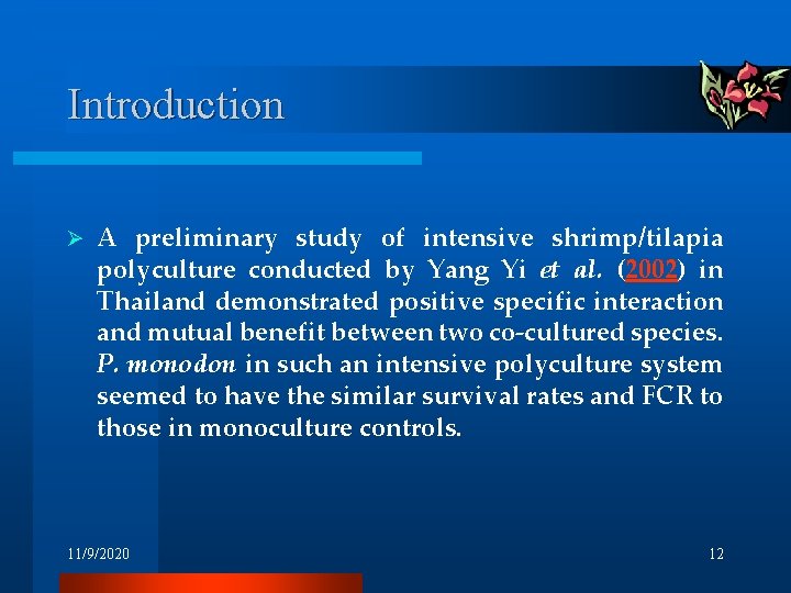 Introduction Ø A preliminary study of intensive shrimp/tilapia polyculture conducted by Yang Yi et Introduction Ø A preliminary study of intensive shrimp/tilapia polyculture conducted by Yang Yi et