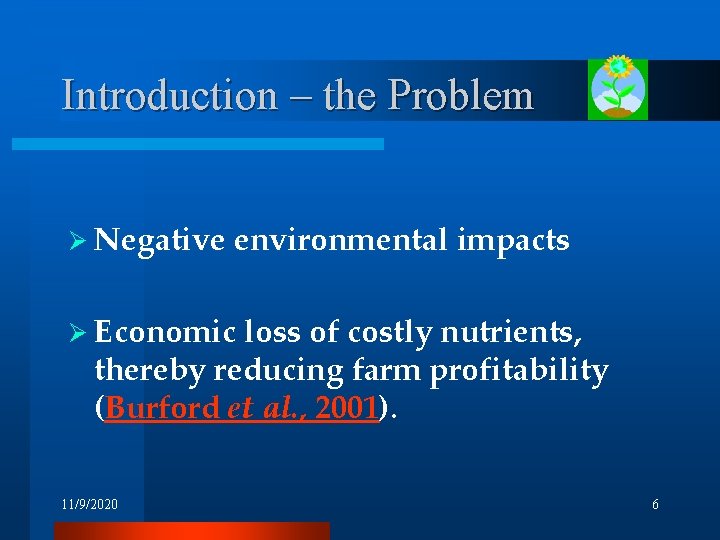 Introduction – the Problem Ø Negative environmental impacts Ø Economic loss of costly nutrients, Introduction – the Problem Ø Negative environmental impacts Ø Economic loss of costly nutrients,