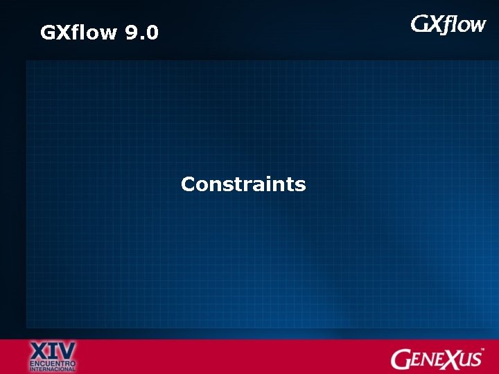 GXflow 9. 0 Constraints 