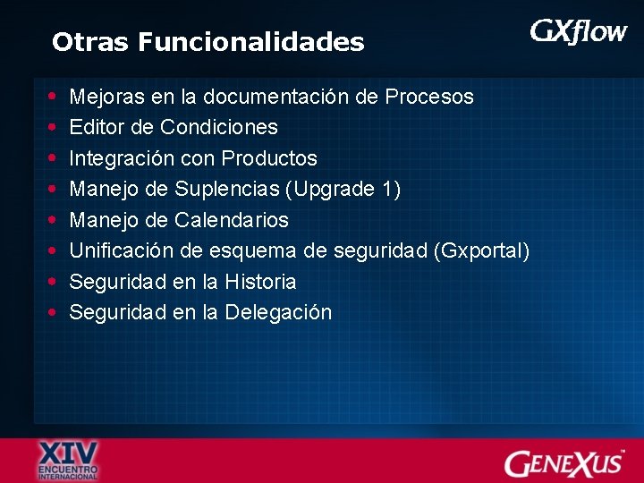 Otras Funcionalidades Mejoras en la documentación de Procesos Editor de Condiciones Integración con Productos