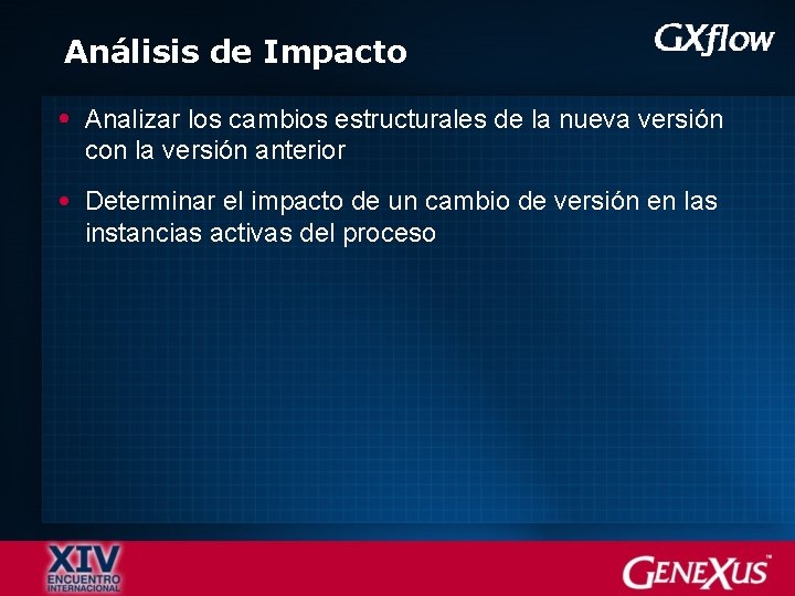 Análisis de Impacto Analizar los cambios estructurales de la nueva versión con la versión