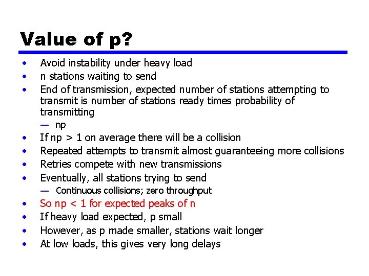 Value of p? • • • Avoid instability under heavy load n stations waiting
