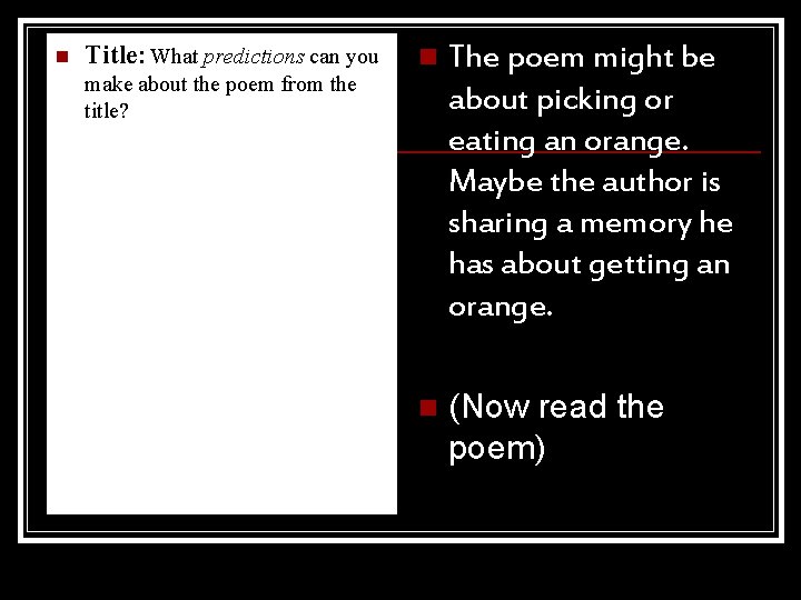 n Title: What predictions can you make about the poem from the title? n