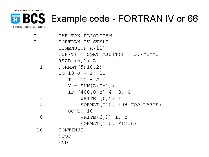 Example code - FORTRAN IV or 66 C C 1 4 5 8 10