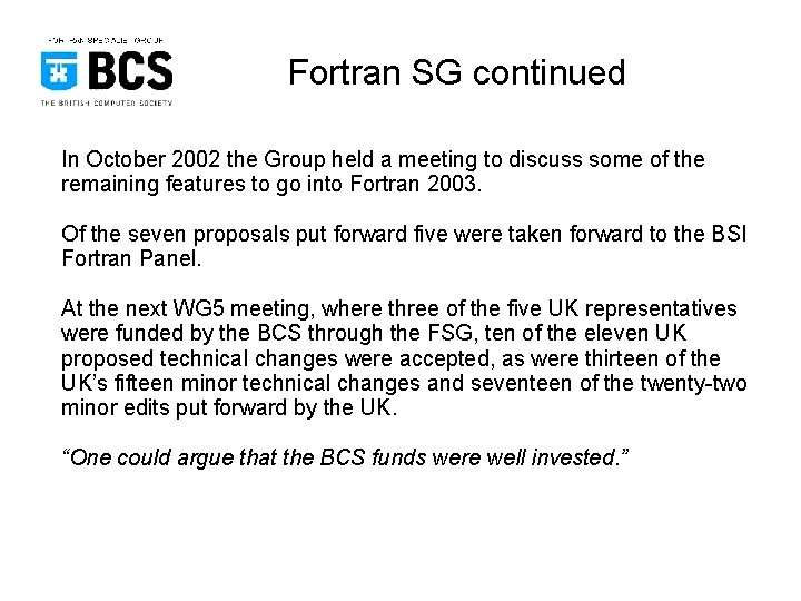 Fortran SG continued In October 2002 the Group held a meeting to discuss some