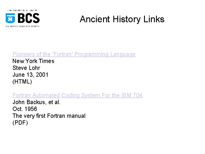 Ancient History Links Pioneers of the 'Fortran' Programming Language New York Times Steve Lohr