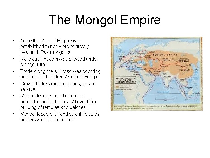 The Mongol Empire • • • Once the Mongol Empire was established things were