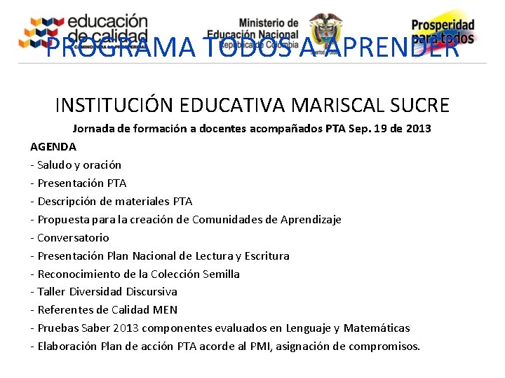 PROGRAMA TODOS A APRENDER INSTITUCIÓN EDUCATIVA MARISCAL SUCRE Jornada de formación a docentes acompañados