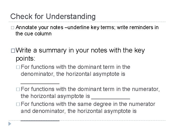 Check for Understanding � Annotate your notes –underline key terms; write reminders in the