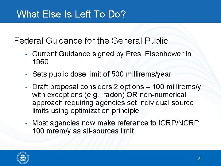 What Else Is Left To Do? Federal Guidance for the General Public • Current