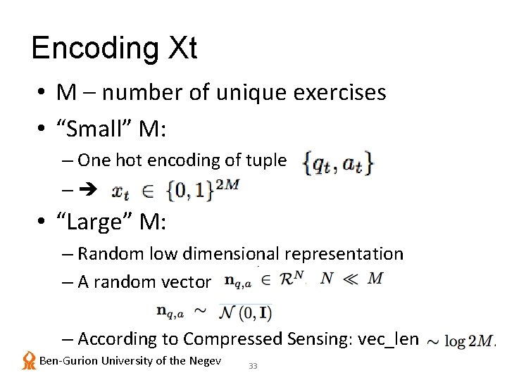 Encoding Xt • M – number of unique exercises • “Small” M: – One