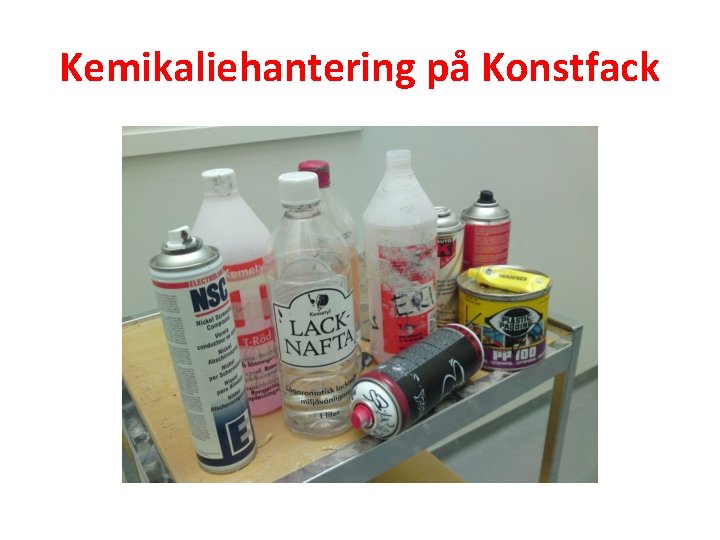 Kemikaliehantering på Konstfack 