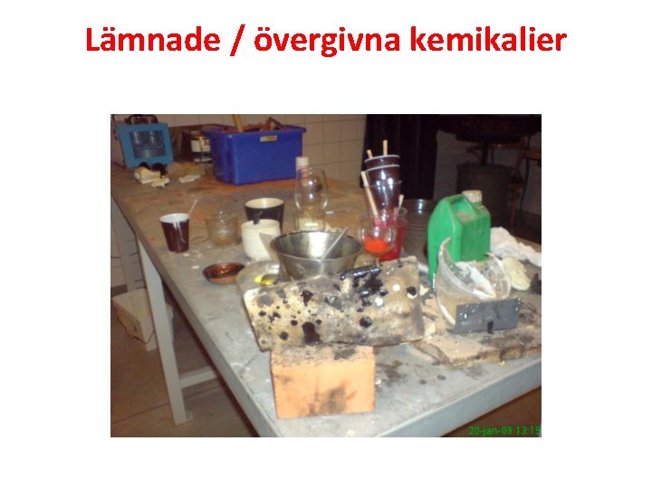 Lämnade / övergivna kemikalier 