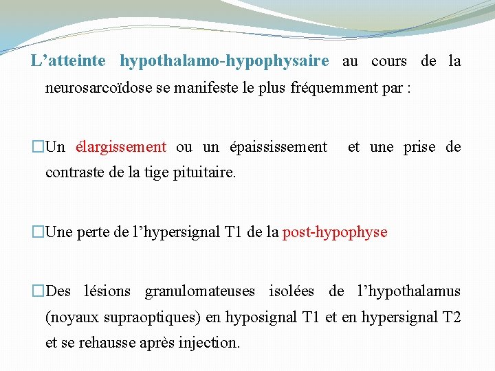 L’atteinte hypothalamo-hypophysaire au cours de la neurosarcoïdose se manifeste le plus fréquemment par :