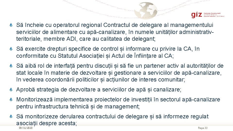 Să încheie cu operatorul regional Contractul de delegare al managementului serviciilor de alimentare cu