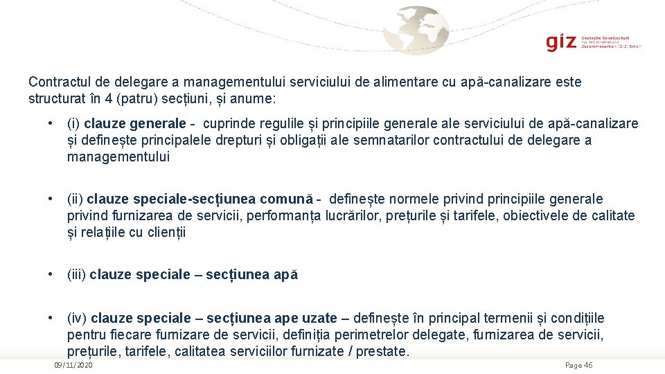 Contractul de delegare a managementului serviciului de alimentare cu apă-canalizare este structurat în 4