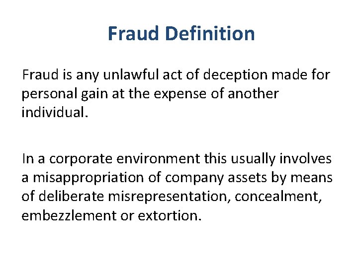 Fraud Definition Fraud is any unlawful act of deception made for personal gain at