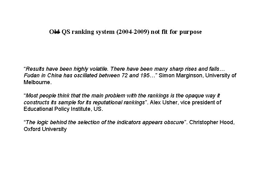 Old QS ranking system (2004 -2009) not fit for purpose “Results have been highly