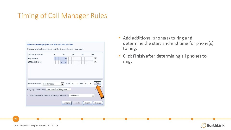 Timing of Call Manager Rules • Add additional phone(s) to ring and determine the