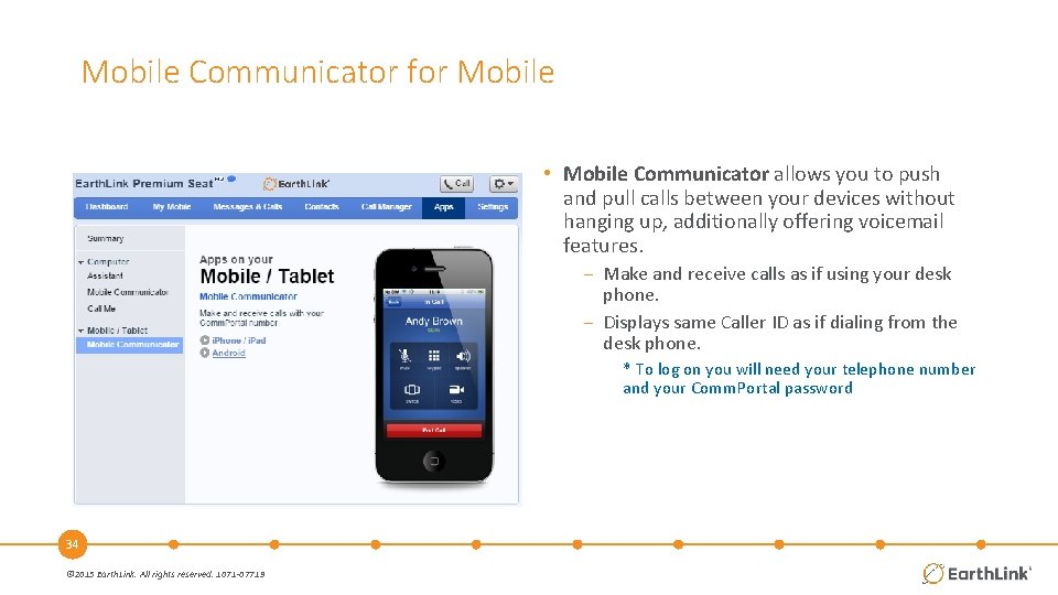 Mobile Communicator for Mobile • Mobile Communicator allows you to push and pull calls