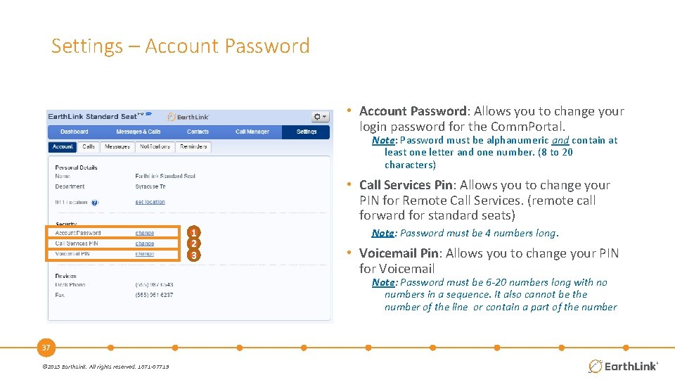 Settings – Account Password • Account Password: Allows you to change your login password