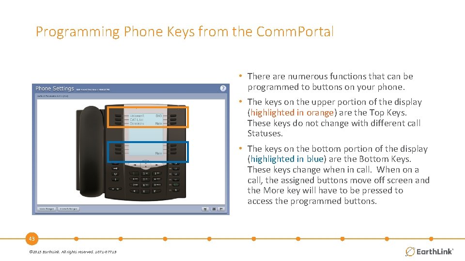 Programming Phone Keys from the Comm. Portal • There are numerous functions that can