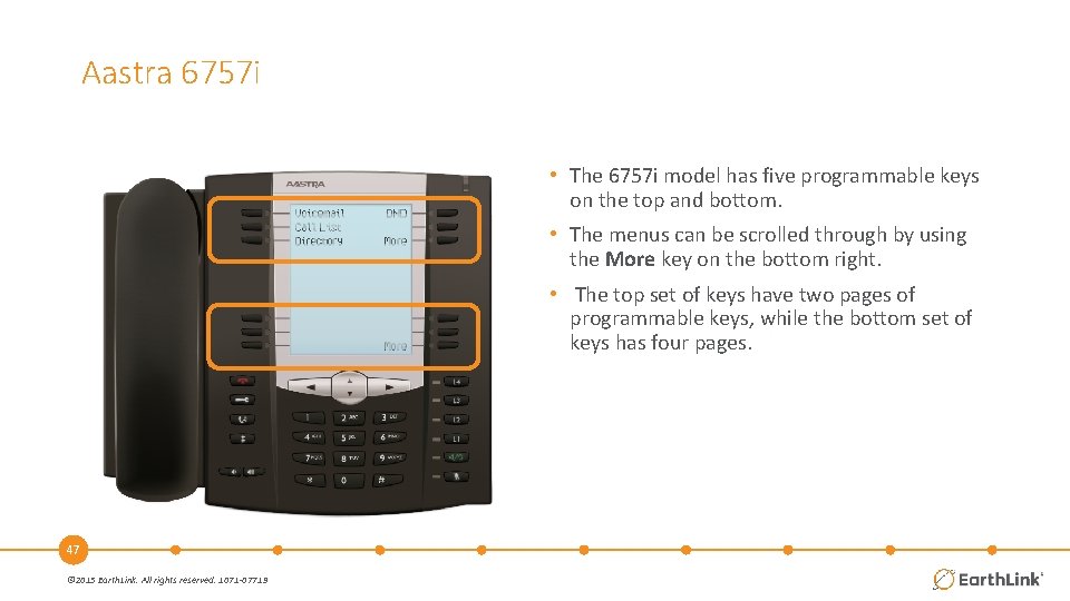 Aastra 6757 i • The 6757 i model has five programmable keys on the