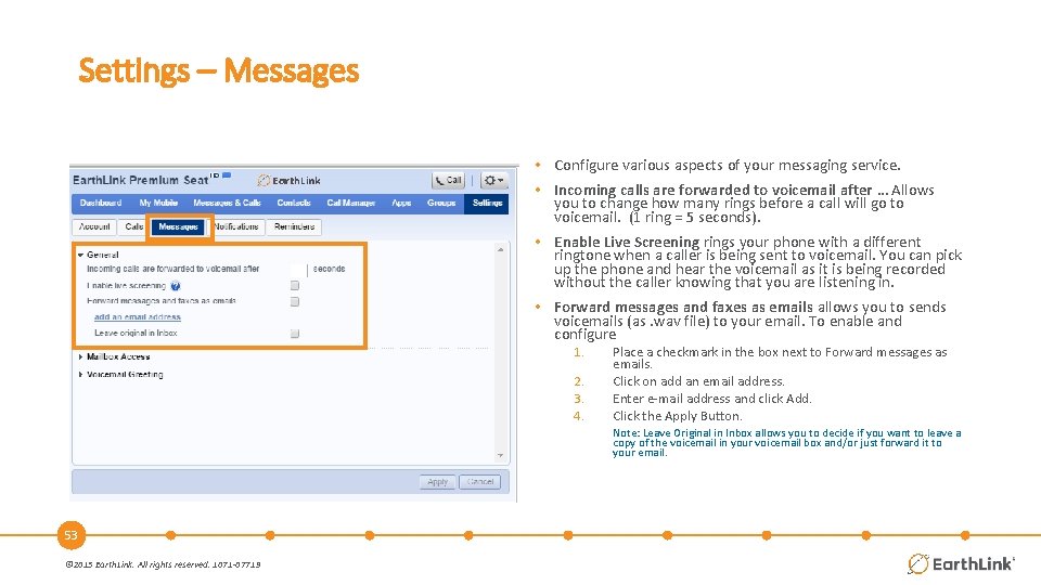 Settings – Messages • Configure various aspects of your messaging service. • Incoming calls