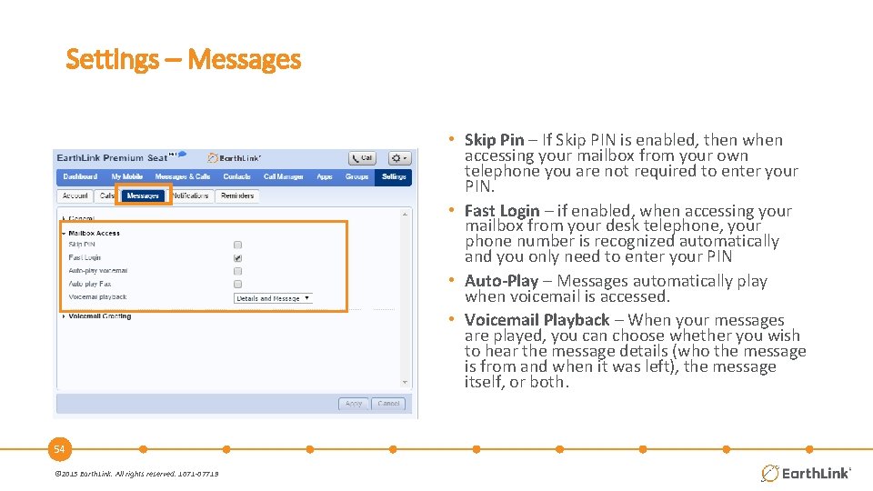 Settings – Messages • Skip Pin – If Skip PIN is enabled, then when