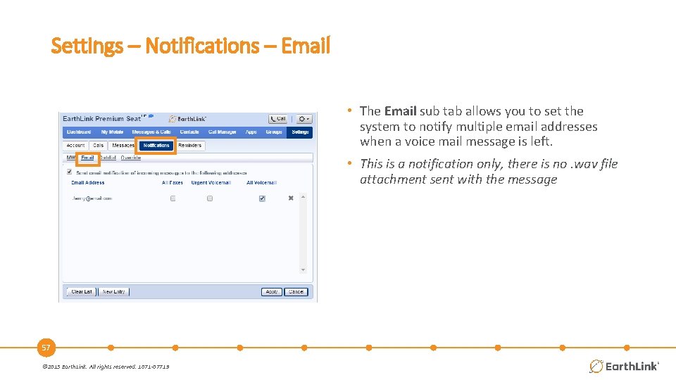 Settings – Notifications – Email • The Email sub tab allows you to set