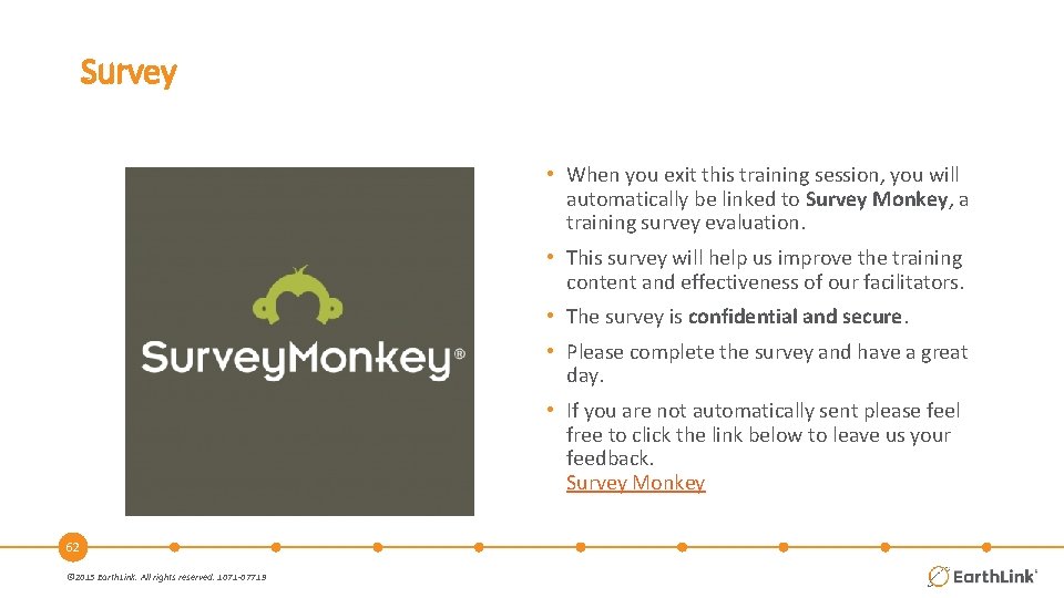 Survey • When you exit this training session, you will automatically be linked to