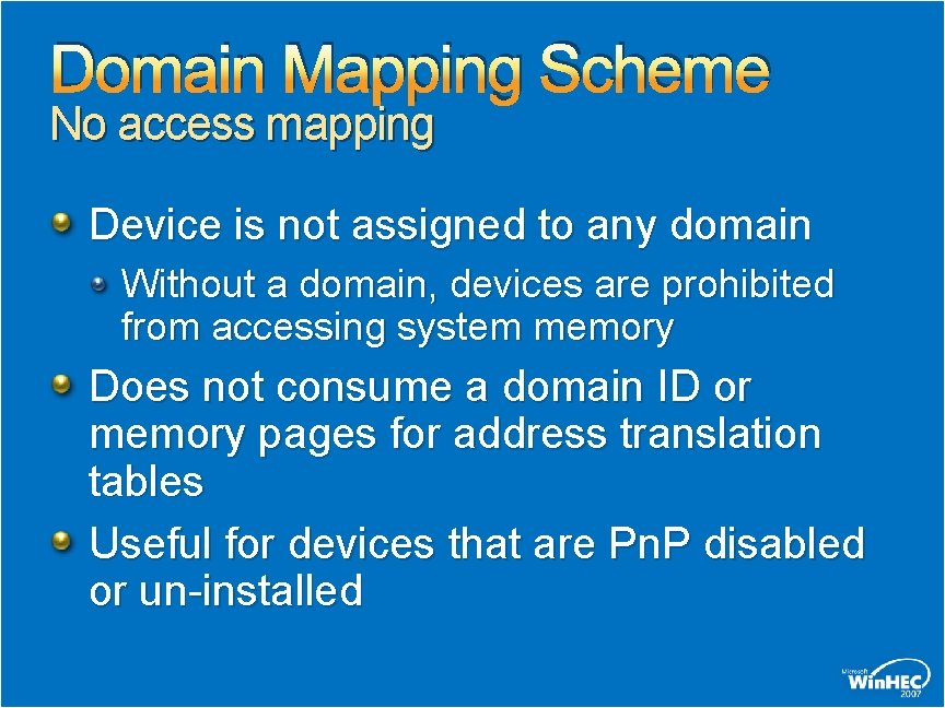 Domain Mapping Scheme No access mapping Device is not assigned to any domain Without Domain Mapping Scheme No access mapping Device is not assigned to any domain Without
