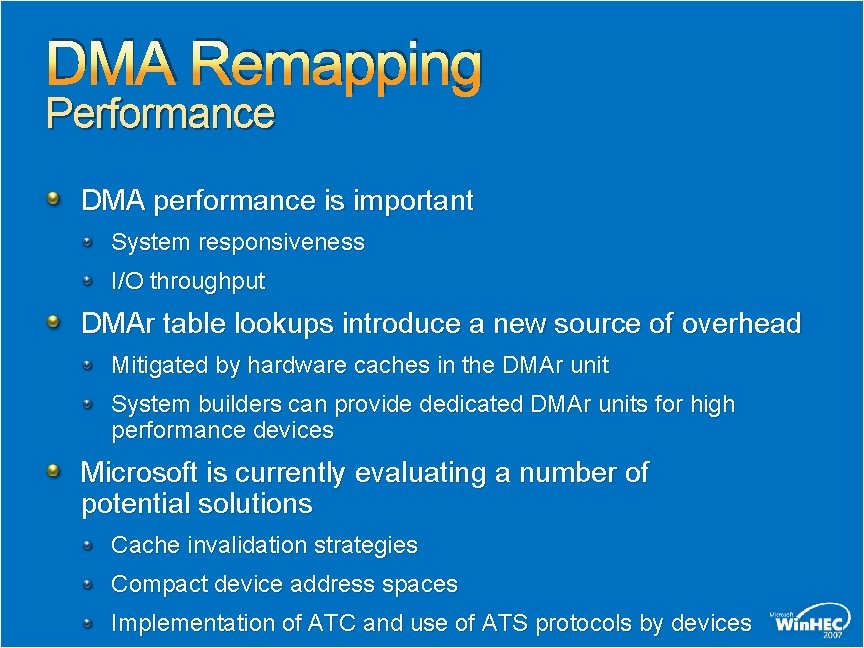 DMA Remapping Performance DMA performance is important System responsiveness I/O throughput DMAr table lookups DMA Remapping Performance DMA performance is important System responsiveness I/O throughput DMAr table lookups