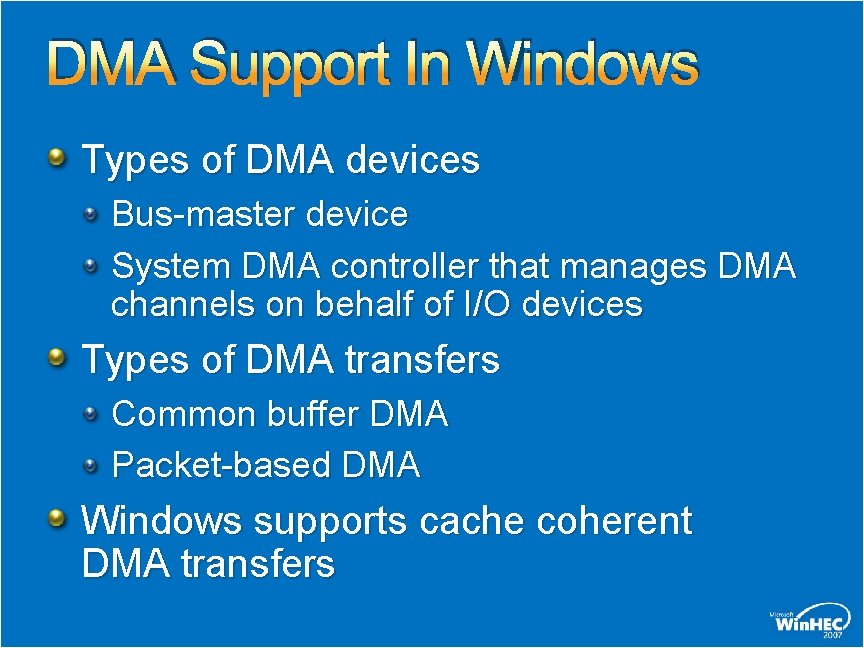 DMA Support In Windows Types of DMA devices Bus-master device System DMA controller that DMA Support In Windows Types of DMA devices Bus-master device System DMA controller that