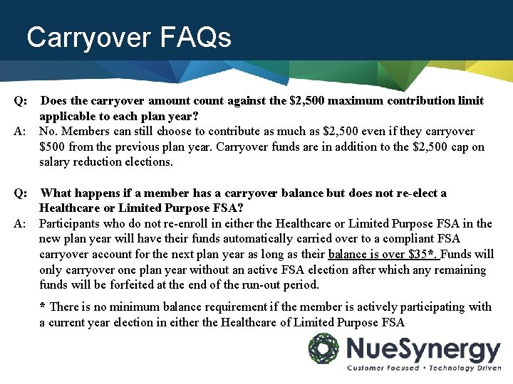 Carryover FAQs Q: Does the carryover amount count against the $2, 500 maximum contribution