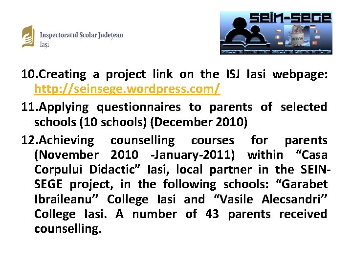 10. Creating a project link on the ISJ Iasi webpage: http: //seinsege. wordpress. com/