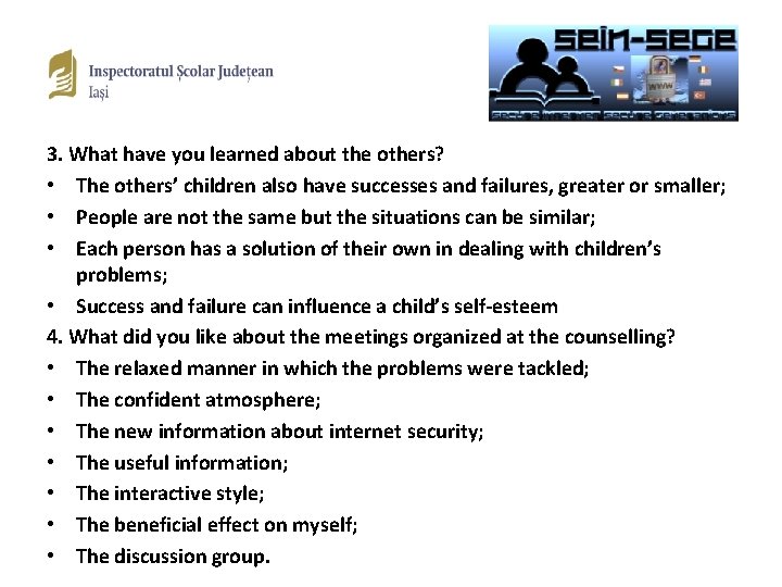 3. What have you learned about the others? • The others’ children also have