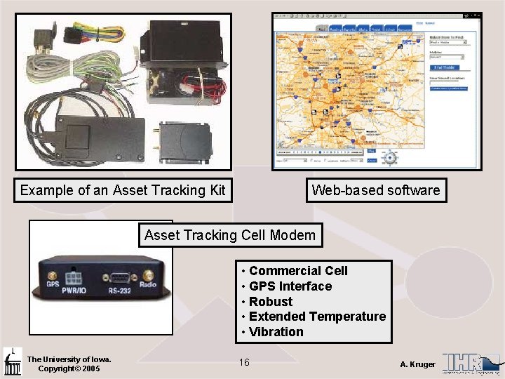 Example of an Asset Tracking Kit Web-based software Asset Tracking Cell Modem • Commercial