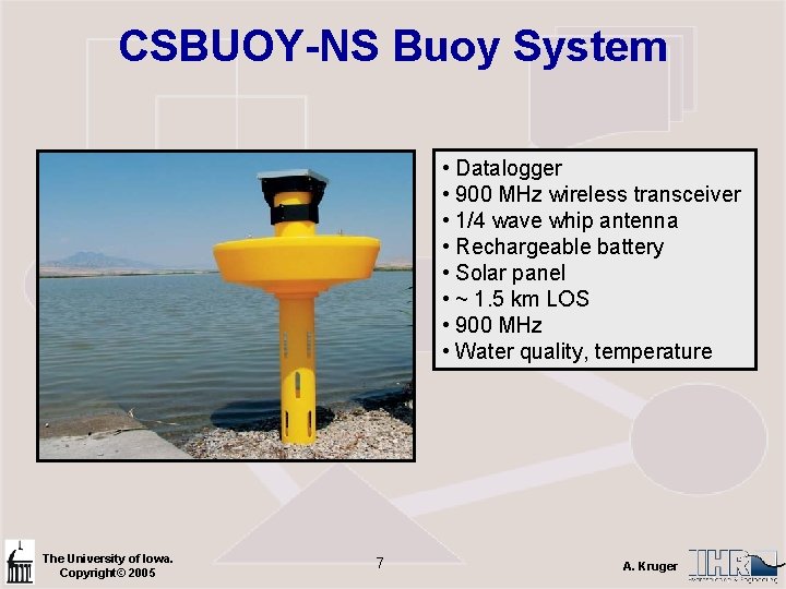 CSBUOY-NS Buoy System • Datalogger • 900 MHz wireless transceiver • 1/4 wave whip