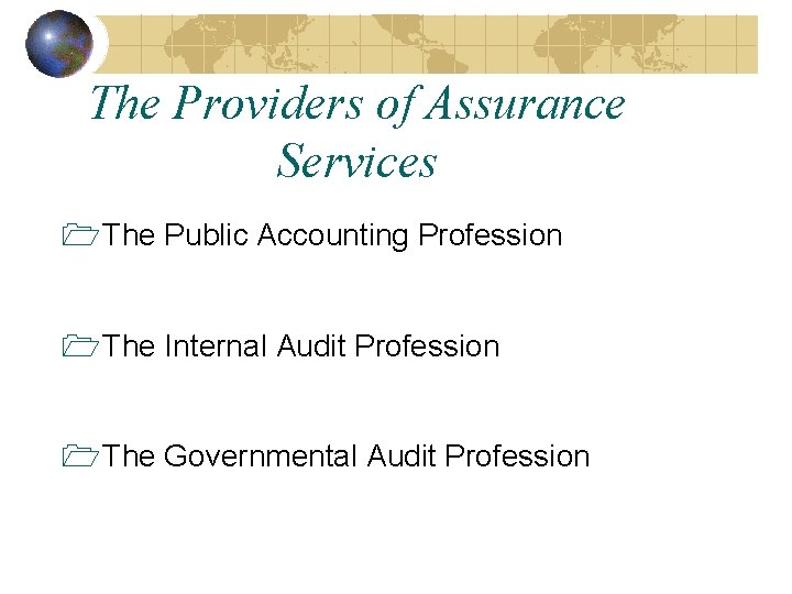 The Providers of Assurance Services 1 The Public Accounting Profession 1 The Internal Audit