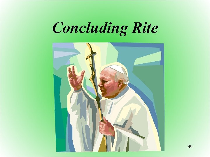 Concluding Rite 49 