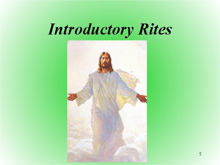 Introductory Rites 5 
