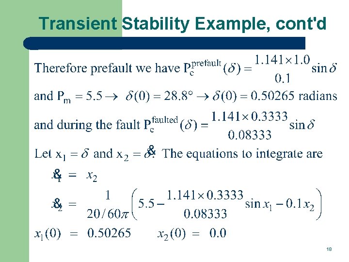Transient Stability Example, cont'd 18 