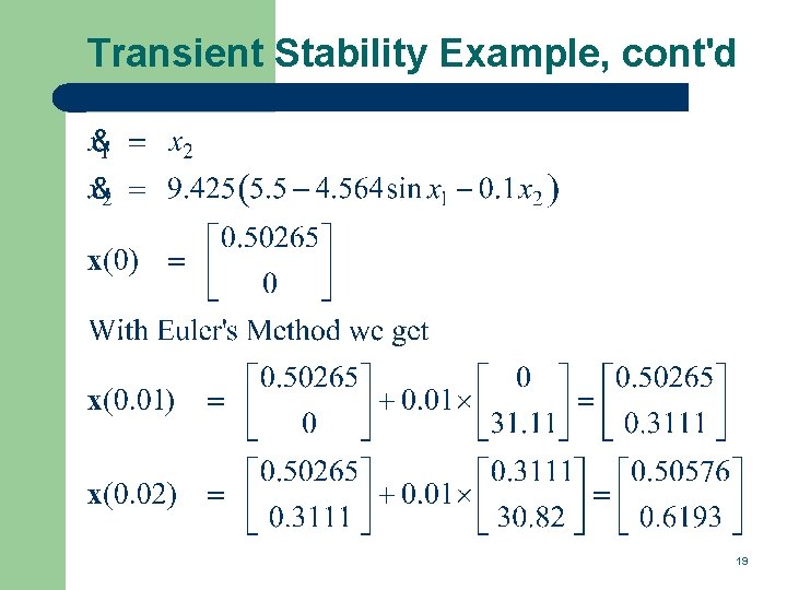Transient Stability Example, cont'd 19 
