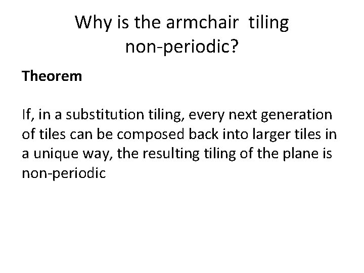 Why is the armchair tiling non-periodic? Theorem If, in a substitution tiling, every next