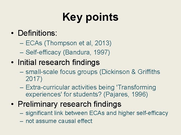 Key points • Definitions: – ECAs (Thompson et al, 2013) – Self-efficacy (Bandura, 1997)
